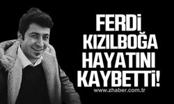 Ferdi Kızılboğa hayatını kaybetti!