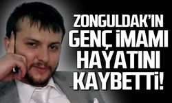 Zonguldak'ın genç imamı İsa Çakmaklı hayatını kaybetti!