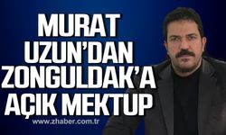 Murat Uzun'dan Zonguldak'a açık mektup!