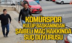 Zonguldak Kömürspor Kulübü Başkanı Hürfikir'den şaibeli maçla ilgili suç duyurusu!