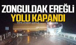 Zonguldak Ereğli yolu kapandı!