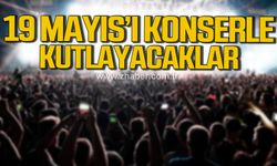 19 Mayıs'ı konserle kutlayacaklar!