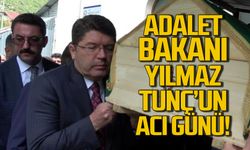 Adalet Bakanı Yılmaz Tunç'un acı günü!