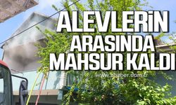 Çaycuma'da yangın! Bir kişi alevlerin arasında mahsur kaldı!