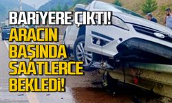 Bariyerde asılı kaldı! Saatlerce bekledi!