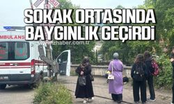 Zonguldak’ta sokak ortasında baygınlık geçirdi!