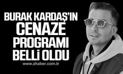 Burak Kardaş’ın cenaze programı belli oldu!