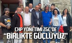 CHP yönetimi ZGC'de! Birlikte güçlüyüz!