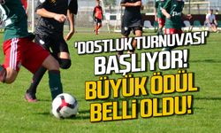 'Dostluk Turnuvası' düzenlenecek… Büyük ödül belli oldu!