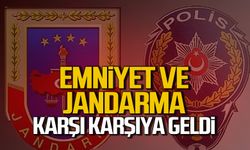 Emniyet ve jandarma karşı karşıya geldi!