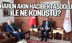 Harun Akın Vali Hacıbektaşoğlu ile ne konuştu?