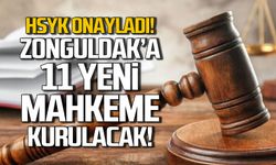 Zonguldak'a 11 yeni mahkeme kurulacak!