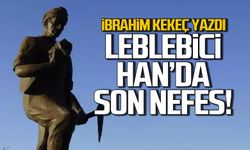 Leblebici Han’da son nefes!