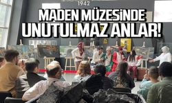 Maden Müzesi'nde unutulmaz anlar!