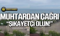 Kozlu'da Muhtar Levent Karadağ'dan çağrı! "Şikayetçi olun!