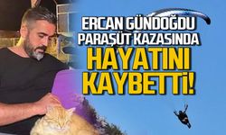 Ercan Gündoğdu paraşüt kazasında hayatını kaybetti!