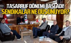 Tasarruf dönemi başladı! Sendikalar ne düşünüyor?