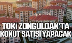 TOKİ Zonguldak’ta 305 konut satışı yapacak!