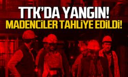 TTK'da yangın paniği! Madenciler tahliye edildi!