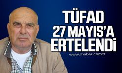 TÜFAD 27 Mayıs’a ertelendi!