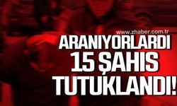 Karabük’te çeşitli suçlardan aranan 15 şahıs tutuklandı!