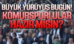 Zonguldak Kömürspor hazır mısın? Büyük yürüyüş bugün!