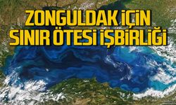 Zonguldak için Karadeniz'de sınır ötesi işbirliği konuşulacak!