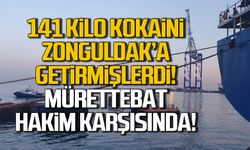 141 kilo kokaini Zonguldak'a getirmişlerdi! Mürettebat hakim karşısında!