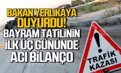 Bakan Ali Yerlikaya duyurdu! Kurban Bayramı tatilinin ilk 3 gününde acı bilanço!