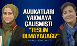 Avukat Ayşegül Özcan ve Beyza Nur Özmekik’i yakmaya çalışmıştı! "Şiddete teslim olmayacağız"