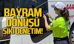 Zonguldak'ta bayram dönüşü ekiplerden sıkı denetim!