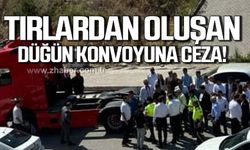 Karabük'te tırlardan oluşan düğün konvoyu sürücülerine para cezası!