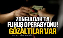 Zonguldak'ta fuhuş operasyonu! Gözaltılar var!