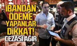 İbandan ödeme yapanlar dikkat! Cezası ağır!