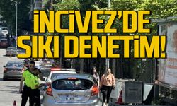 İncivez'de sıkı denetim! Polis göz açtırmıyor!