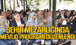 Kdz. Ereğli'de şehir mezarlığında mevlid programı düzenlendi!