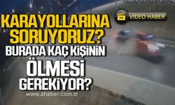 Karayollarına soruyoruz? Burada kaç kişinin ölmesi gerekiyor?