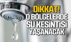 Dikkat! O bölgelerde su kesintisi yaşanacak!