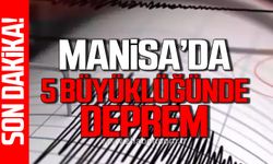 Manisa'da 5,0 büyüklüğünde deprem!