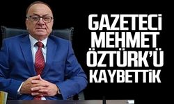 Gazeteci Mehmet Öztürk hayatını kaybetti!