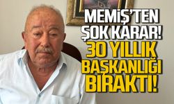 Hüseyin Memiş 30 yıllık görevi bıraktı?