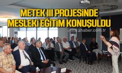 Zonguldak'ta METEK III Projesinde mesleki eğitim konuşuldu!