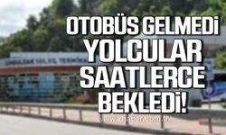 Zonguldak'ta otobüs gelmedi! Yolcular saatlerce bekledi!