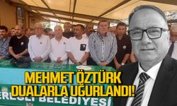 Gazeteci Mehmet Öztürk dualarla uğurlandı