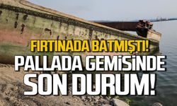 Fırtınada batmıştı! Pallada gemisinde son durum!