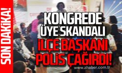 Kongrede üye skandalı İlçe başkanı polis çağırdı!