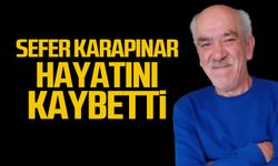 Sefer Karapınar hayatını kaybetti