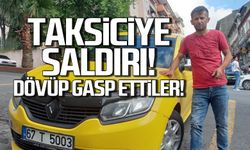 Ereğli'de taksi şoförüne saldırı! Dövüp parasını aldılar!