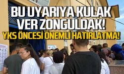 YKS öncesi Zonguldak için önemli hattırlatma!