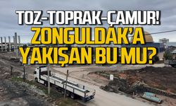 Toz-Toprak-Çamur! Zonguldak'a yakışan bu mu?